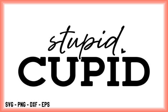 Download Stupid Cupid SVG Funny Valentine - Cupid Collection